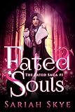 Fated Souls (The Fated Saga Book 1) (English Edition) livre