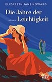 Die Jahre der Leichtigkeit: Die Chronik der Familie Cazalet, Roman (Cazalet-Chronik) livre