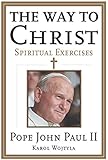 The Way to Christ: Spiritual Exercises livre