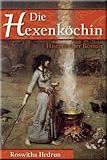 Die Hexenköchin: Historischer Roman (German Edition) livre