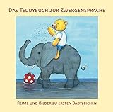 Das Teddybuch zur Zwergensprache: Reime und Bilder zu ersten Babyzeichen livre