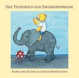 Das Teddybuch zur Zwergensprache: Reime und Bilder zu ersten Babyzeichen livre