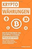 KRYPTOWÄHRUNGEN Investieren in Crypto-Coins Praxistipps: Kauf, Verkauf, Handel, Trading, Investitio livre