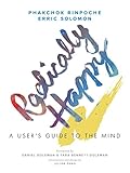 Radically Happy: A User's Guide to the Mind livre