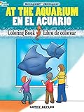 At the Aquarium / En el acuario: Coloring Book / Libro de colorear livre