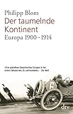 Der taumelnde Kontinent: Europa 1900 - 1914 livre