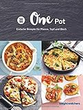 Weight Watchers - One Pot: Einfache Rezepte für Pfanne, Topf und Blech livre