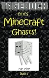 Tagebuch eines Minecraft Ghasts! (Tagebuch eines Minecraft Max, Band 1) livre