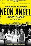 Neon Angel: A Memoir of a Runaway livre