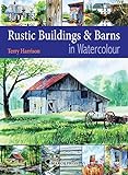 Rustic Buildings and Barns in Watercolour livre