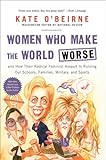 Women Who Make the World Worse: And How Their Radical Feminist Assault Is Ruining Our Schools, Famil livre