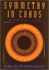 Symmetry in Chaos: A Search for Pattern in Mathematics, Art, and Nature livre