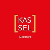 KASSEL ANDERS 2.0: Inszenierung einer anderen Stadt livre