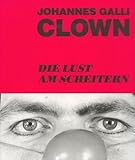 Clown - Die Lust am Scheitern livre