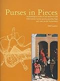 Purses in Pieces: Archaeological Finds of Late Medieval and 16th-century Leather Purses, Pouches, Ba livre