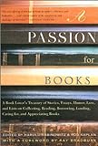 A Passion for Books: A Book Lover's Treasury of Stories, Essays, Humor, Lore, and Lists on Collectin livre