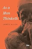 As a Man Thinketh (English Edition) livre