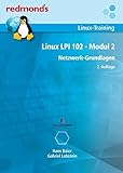 LINUX LPI 102 MODUL 2: NETZWERK-GRUNDLAGEN (redmond's LINUX Admin Training) livre