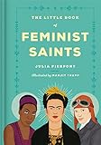 The Little Book of Feminist Saints livre