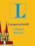 Langenscheidt Lilliput Kölsch: Kölsch-Deutsch/Deutsch-Kölsch (Langenscheidt Dialekt-Lilliputs) livre
