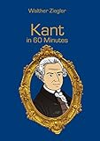 Kant in 60 Minutes: Great Thinkers in 60 Minutes (English Edition) livre