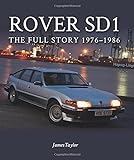 Rover Sd1: The Full Story 1976-1986 livre