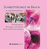 Schmetterlinge im Bauch: Behandlung von Reizmagen und Reizdarm durch medizinische Hypnose livre