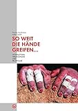 So weit die Hände greifen...: Sportklettern/Verletzungen und Prophylaxe livre