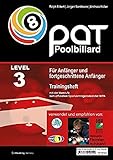 PAT Pool Billard Trainingsheft Level 3: Für Regionalliga bis etwa Bundesliga livre