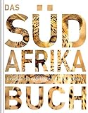 Das Südafrika Buch - Magnum-Ausgabe: Highlights eines faszinierenden Landes livre