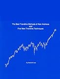 The Best Trendline Methods of Alan Andrews and Five New Trendline Techniques (English Edition) livre