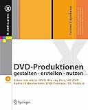 DVD-Produktionen: gestalten - erstellen - nutzen (X.media.press) livre