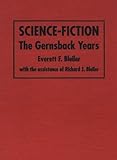 Science-Fiction: The Gernsback Years : A Complete Coverage of the Genre Magazines Amazing, Astoundin livre