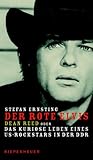 Der rote Elvis: Dean Reed oder Das kuriose Leben eines US-Rockstars in der DDR livre