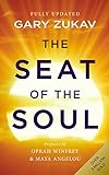 The Seat of the Soul: An Inspiring Vision of Humanity's Spiritual Destiny livre
