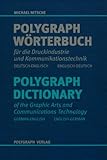 Polygraph Wörterbuch für die Druckindustrie und Kommunikationstechnik /Polygraph Dictionary of the livre