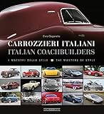 Carrozzieri Italiani / Italian Coachbuilders: I Maestri Dello Stile / the Masters of Style livre