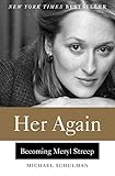 Her Again: Becoming Meryl Streep livre