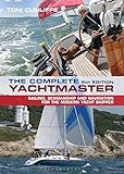 The Complete Yachtmaster: Sailing, Seamanship and Navigation for the Modern Yacht Skipper livre