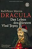 Dracula: Das Leben des Fürsten Vlad Tepes livre