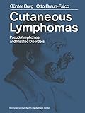 Cutaneous Lymphomas, Pseudolymphomas, and Related Disorders (English Edition) livre