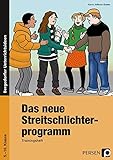 Das neue Streitschlichterprogramm - Trainingsheft: 5. bis 10. Klasse (Bergedorfer® Grundsteine Schu livre