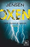 Oxen. Der dunkle Mann: Thriller (Danehof-Trilogie) livre