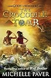 The Crocodile Tomb (Gods and Warriors Book 4) livre