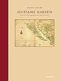 Seltsame Karten: Ein Atlas kartographischer Kuriositäten livre