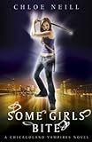 Some Girls Bite: A Chicagoland Vampires Novel (Chicagoland Vampires Series Book 1) (English Edition) livre