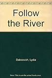 Follow the River livre