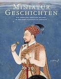 Miniatur-Geschichten: Die Sammlung indischer Malerei im Dresdner Kupferstich-Kabinett livre