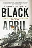 Black April: The Fall of South Vietnam, 1973-1975 livre