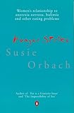 Hunger Strike: The Classic Account of the Social and Cultural Phenomenon Underlying Anorexia Nervosa livre